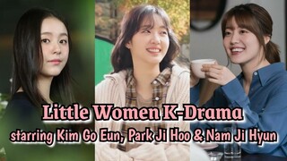 Confirmed! Little Women TV Series Starring Kim Go Eun, Park Ji Hoo and Nam Ji Hyun