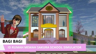 bagi bagi id dan review rumah mewah game sakura school simulator