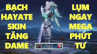 Bạch vô thường Hayate skin tăng sức mạnh lụm ngay Mega kill mãn nhãn phút thứ tư