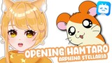【STEREORIA】Opening Hamtaro - Tuk Ku Tuk【VTuber Indonesia】