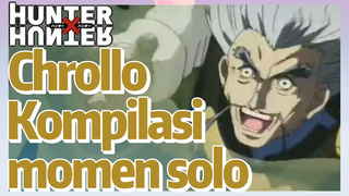 Chrollo Kompilasi momen solo