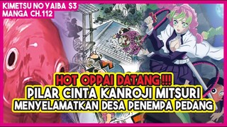 KNY S3 (ch.112) | HOT OPPAI BERAKSI!!! Pilar Cinta Kanroji Mitsuri Melawan Iblis Ikan!!