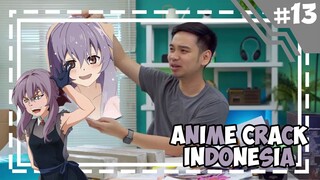 Dulu saya sempet jadi WAIFU juga -「 Anime Crack Indonesia 」#13