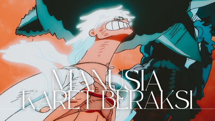 MANUSIA KARET BERAKSI (ONE PIECE AMV)
