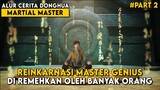 DIREMEHKAN OLEH BANYAK ORANG, PADAHAL SEBENARNYA DIA SANGAT KUAT - Alur Cerita Martial Master Part 2