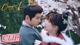 Clip Tập 6 Hoa Lưu Ly thả thính làm thái tử nói cà lăm luôn rồi! | Chuyện Kể Hoa Lưu Ly | WeTV