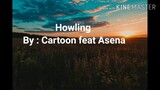 Howling Lyrics By: Cartoon & Arena
