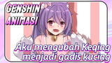 [Genshin Impact, Animasi] Aku mengubah Keqing menjadi gadis kucing