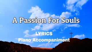 A Passion For Souls | Piano | Lyrics | Accompaniment