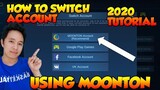 HOW TO SWITCH ACCOUNT USING MOONTON 2020 TUTORIAL
