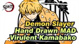 [Demon Slayer Hand Drawn MAD] Virulent Kamabako