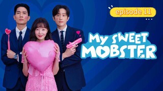 My Sweet Mobster episode 11 ( SUB INDO )