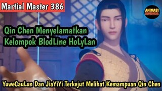 Martial Master 386 ‼️Qin Chen Menyelamatkan Orang orang Penting Dari BlodLineHolilane Wuyu