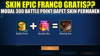 MODAL 300 BP BISA DAPET SKIN EPIC FRANCO!!! KITA BUKTIKAN LANGSUNG - Mobile Legends