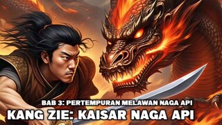 Kang Zie : Kaisar Naga Api (2025) Bab 3 •√ "Dalam Api Aku Bangkit"
