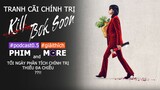 KILL BOK SOON & NHỮNG TRANH CÃI CHÍNH TRỊ | Phim & More Podcast 0.5