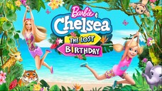 (2021) Barbie™ & Chelsea: Ngày Sinh Nhật Mất Tích (Barbie & Chelsea The Lost Birthday)|Trọn Bộ.