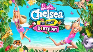 (2021) Barbie™ & Chelsea: Ngày Sinh Nhật Mất Tích (Barbie & Chelsea The Lost Birthday)|Trọn Bộ.