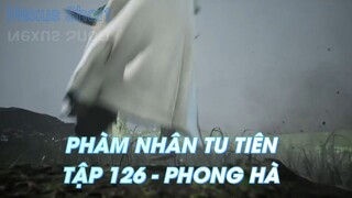 PHÀM NHÂN TU TIÊNTẬP 126 - PHONG HÀ