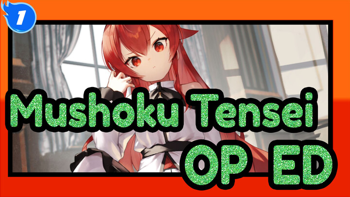 [Mushoku Tensei]OP & ED (No subtitles/Full version)_1