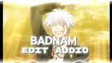 Badnam Song Edit[Audio]..