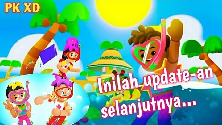 Inilah Update-an selanjutnya musim Liburan | PK XD update terbaru