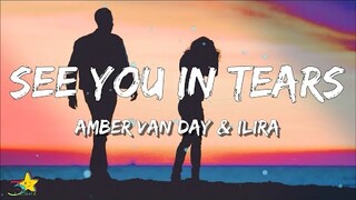 Amber Van Day - See You In Tears (Lyrics) feat. ILIRA | 3starz