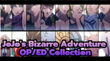 JoJo's Bizarre Adventure| OP/ED Collection （Completed Version)