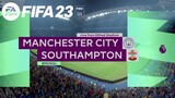 FIFA 23 | Manchester City vs. Southampton @ Etihad Stadium #mancity #southampton #fifa23
