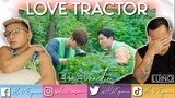 LOVE TRACTOR EP 3 REACTION