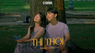 Thì Thôi (Lofi Ver) -  Reddy x Orinn | Thì thôi anh sẽ ở lại trộm nhìn theo em tháng năm dài..