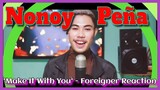 Nonoy Pena - Song - Make It With You | Bread | Cover | Foreigner Reaction