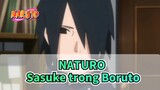 NATURO|【Tổng hợp 】Thế nào mà Sasuke trong Boruto lại thích cười?