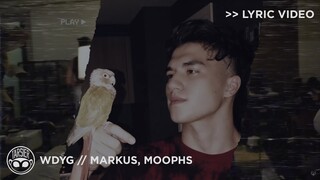 "WDYG" - Markus, Moophs [Official Lyric Video]