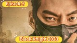 Black Knight 2023 Episode 3| English Sub HDq