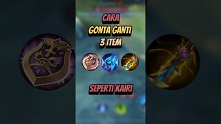 Cara gonta ganti 3 item seperti kairi #mlbb #mobilelegends #mlbbcreatorcamp