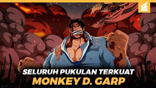 PUKULAN PENGHANCUR PULAU!! Inilah Seluruh Pukulan Terkuat Monkey D. Garp