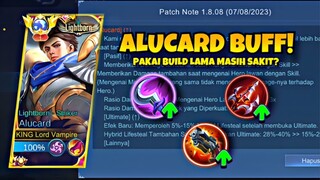 ALUCARD DI BUFF! BUILD LAMA MASIH SAKIT?