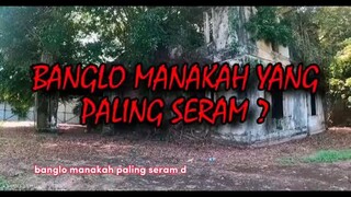 5 BANGLO SERAM DI MALAYSIA PART 3