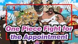 [One Piece] VS Doflamingo--- Fight for the Appointment