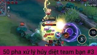 50 pha xử lý hủy diết team bạn #3