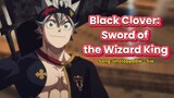 Black Clover: Sword of the Wizard King [AMV] song: Unstoppable - Sia