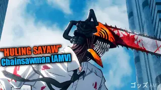 Huling Sayaw |By Kamikazee |CHAINSAWMAN - [AMV]