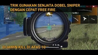 TRIK GUNAKAN SENJATA DOBEL SNIPER DENGAN CEPAT FREE FIRE