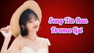 Song Xin Ran 宋昕冉 Drama List ( 2017 - 2023 )