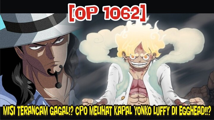 OP 1063 – MISI TERANCAM GAGAL!? CP0 TERKEJUT ADA KAPAL YONKO TOPI JERAMI  DI PULAU EGGHEAD!?Predksi