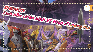 [DIGIMON 4] Linh hồn chiến binh VS Hiệp sĩ hoàng gia_1