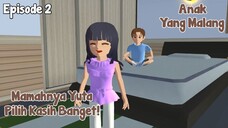 MAMAHNYA YUTA PILIH KASIH || ANAK YANG MALANG EPISODE 2 || DRAMA SAKURA SCHOOL SIMULATOR