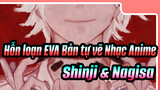 TÌNH CA / Shinji & Nagisa | Hỗn loạn EVA Bản tự vẽ Nhạc Anime