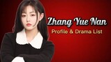 Profile and List of Zhang Yue Nan Dramas from 2018 to 2024
